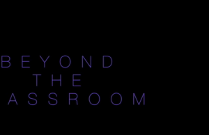 Beyond the Classroom